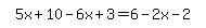 simplify_cartoon%28+5x%2B10-6x%2B3=6-2x-2+%29