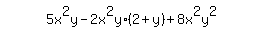 simplify_cartoon%28+5x%5E2y-2x%5E2y%2A%282%2By%29%2B8x%5E2y%5E2+%29
