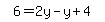 simplify_cartoon%28+6=2y-y%2B4+%29
