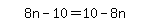 simplify_cartoon%28+8n-10=10-8n+%29