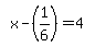 simplify_cartoon%28+x-%281%2F6%29=4+%29