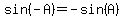 sin(-A)=-sin(A)