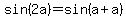 sin%282a%29+=+sin%28a+%2B+a%29