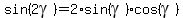 sin%282gamma%29+=+2%2Asin%28gamma%29%2Acos%28gamma%29