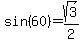 sin(60)=sqrt(3)/2