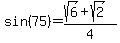 sin%2875%29=%28sqrt%286%29%2Bsqrt%282%29%29%2F4