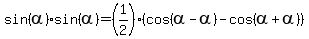 sin%28alpha%29%2Asin%28alpha%29+=+%281%2F2%29%2A%28cos%28alpha-alpha%29-cos%28alpha%2Balpha%29%29