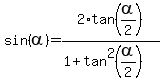 sin%28alpha%29+=+2%2Atan%28alpha%2F2%29%2F%281%2Btan%5E2%28alpha%2F2%29%29