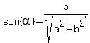 sin%28alpha%29+=+b%2Fsqrt%28a%5E2%2Bb%5E2%29
