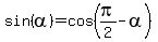 sin%28alpha%29+=+cos%28pi%2F2+-+alpha%29