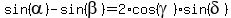 sin%28alpha%29+-+sin%28beta%29+=+2%2Acos%28gamma%29%2Asin%28delta%29