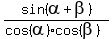 sin%28alpha%2Bbeta%29%2F%28cos%28alpha%29%2Acos%28beta%29%29