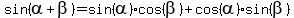sin%28alpha%2Bbeta%29=sin%28alpha%29cos%28beta%29%2Bcos%28alpha%29sin%28beta%29