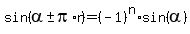 sin%28alpha+%2B-+pi%2An%29+=+%28-1%29%5En%2Asin%28alpha%29