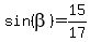 sin%28beta%29+=+15%2F17