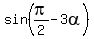 sin%28pi%2F2-3alpha%29