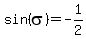 sin(sigma)=-1/2