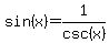 sin%28x%29=1%2Fcsc%28x%29