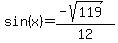sin%28x%29+=+%28-sqrt%28119%29%29%2F12
