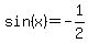 sin%28x%29+=+-1%2F2