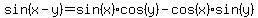 sin(x-y)=sin(x)cos(y)-cos(x)sin(y)