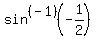 sin^(-1)(-1/2)