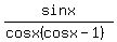sin+x%2F%28cos+x+%28cos+x+-+1%29+%29+