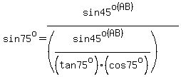 sin75^o=(sin45^o(AB))/(((sin45^o(AB))/(tan75^o)(cos75^o)))