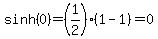 sinh%280%29=%281%2F2%29%281-1%29=0