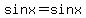 sinx+=+sinx
