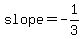 slope=-1%2F3