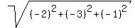sqrt%28%28-2%29%5E2%2B%28-3%29%5E2%2B%28-1%29%5E2%29