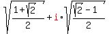 sqrt%28%281%2Bsqrt%282%29%29%2F2%29+%2B+red%28i%29%2Asqrt%28%28sqrt%282%29-1%29%2F2%29
