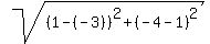 sqrt%28%281+-+%28-3%29%29%5E2+%2B+%28-4+-+1%29%5E2%29