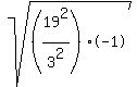 sqrt((19^2/3^2)*-1))