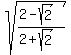 sqrt%28%282-sqrt%282%29%29%2F%282%2Bsqrt%282%29%29%29