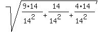 sqrt%28%289%2A14%29%2F%2814%5E2%29+%2B+%2814%29%2F%2814%5E2%29+%2B+%284%2A14%29%2F%2814%5E2%29%29