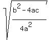 sqrt((b^2-4ac)/(4a^2))