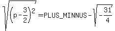 sqrt%28%28p-3%2F2%29%5E2%29=%2B-sqrt%28-31%2F4%29