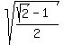 sqrt%28%28sqrt%282%29-1%29%2F2%29%29