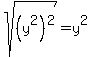 sqrt%28%28y%5E2%29%5E2%29=y%5E2