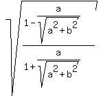 sqrt%28+%281+-+a%2Fsqrt%28a%5E2+%2B+b%5E2%29%29+%2F+%281+%2B+a%2Fsqrt%28a%5E2+%2B+b%5E2%29%29+%29