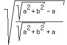sqrt%28+%28sqrt%28a%5E2+%2B+b%5E2%29+-+a%29+%2F+%28sqrt%28a%5E2+%2B+b%5E2%29+%2B+a%29+%29
