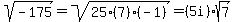 sqrt%28-175%29=sqrt%2825%287%29%28-1%29%29=%285i%29sqrt%287%29