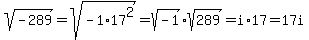 sqrt%28-289%29=sqrt%28-1%2A17%5E2%29=sqrt%28-1%29%2Asqrt%28289%29=i%2A17=17i