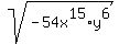 sqrt%28-54x%5E15%2Ay%5E6%29
