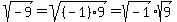 sqrt%28-9%29+=+sqrt%28%28-1%29%2A9%29+=+sqrt%28-1%29%2Asqrt%289%29