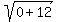 sqrt(0+12)