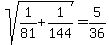 sqrt%281%2F81%2B1%2F144%29=5%2F36