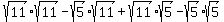 sqrt%2811%29+sqrt%2811%29+-+sqrt%285%29+sqrt%2811%29+%2B+sqrt%2811%29+sqrt%285%29+-+sqrt%285%29+sqrt%285%29